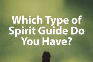 Which Type of Spirit Guide Do You Have Image