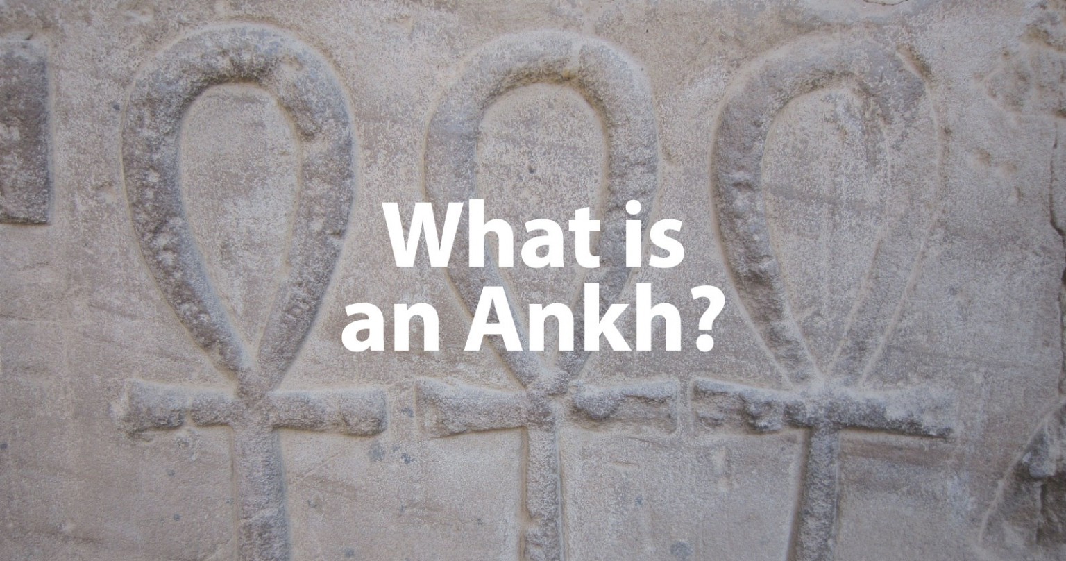 What Is an Ankh Cross & What Do Egyptian Ankh Symbols Mean?