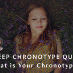 What is Your Sleep Chronotype