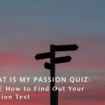 How to Find Out Your Passion Quiz
