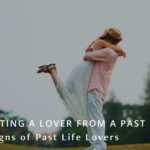 Meeting a Past Life Lover