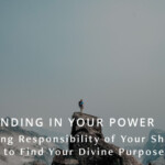 Standing in Your Power