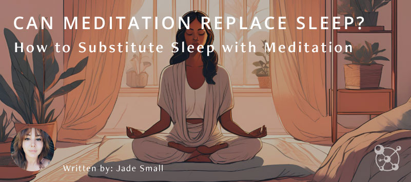 Can meditation replace sleep?!