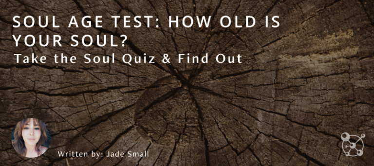 Soul Age Test: How Old is Your Soul? Take the Soul Quiz &amp; Find Out