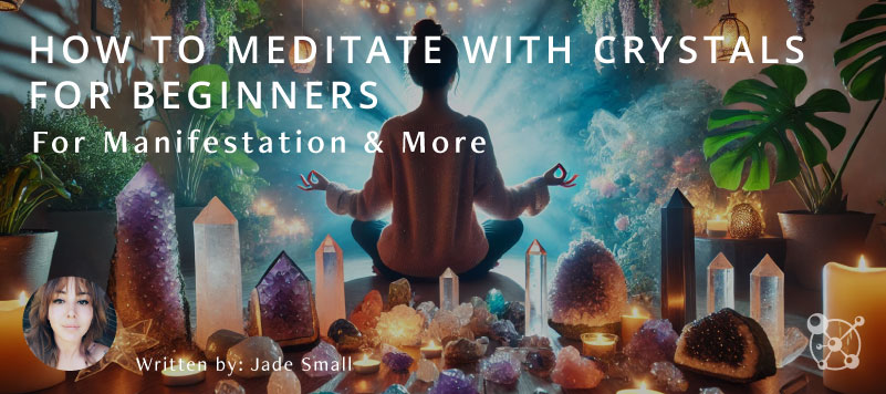 How to Meditate with Crystals