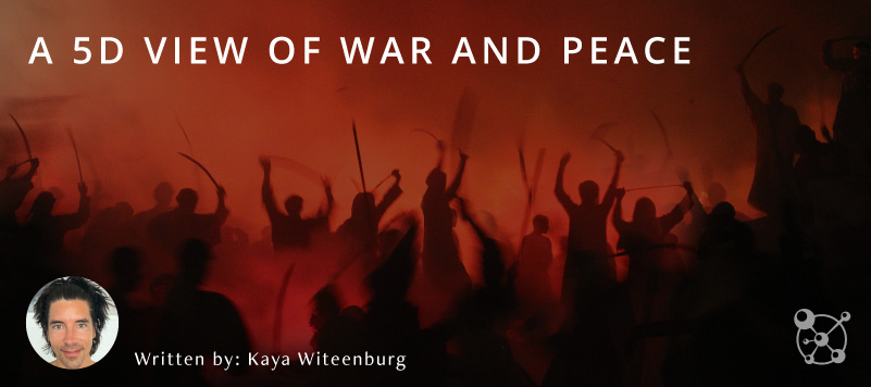 5D View of War and Peace
