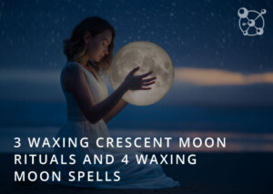 Waxing Moon Rituals