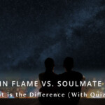 Twin Flame Vs. Soulmate