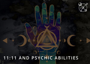 Psychic Abilities and 11:11