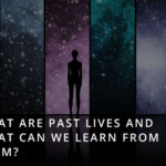 What are past lives?