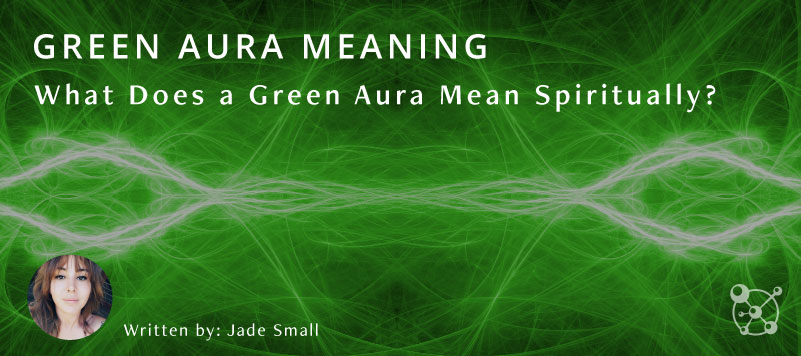 What Does a Green Aura Mean?