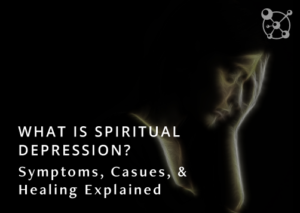 What is Spiritual Depression?