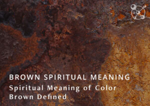 Brown Spiritual Meaning