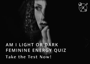 Am I Light or Dark Feminine Energy