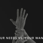 Needs vs. Wants
