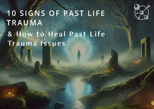 Past Life Trauma