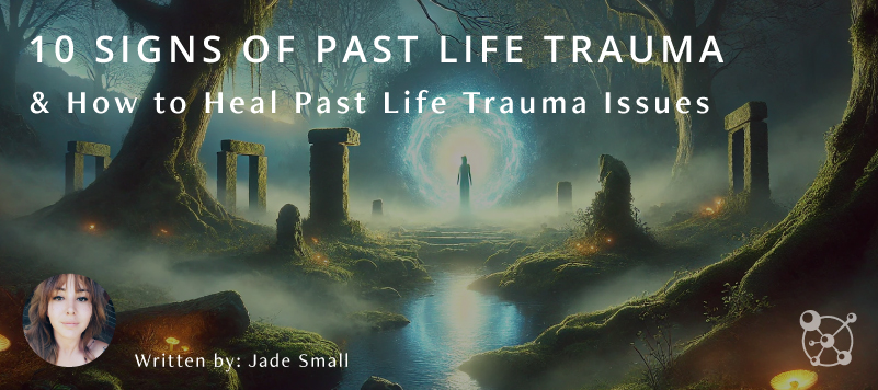 Past Life Trauma